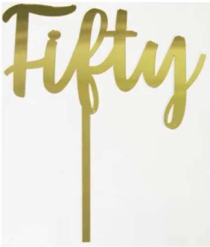 Fifty Acrylic Cake Topper - Gold - Click Image to Close